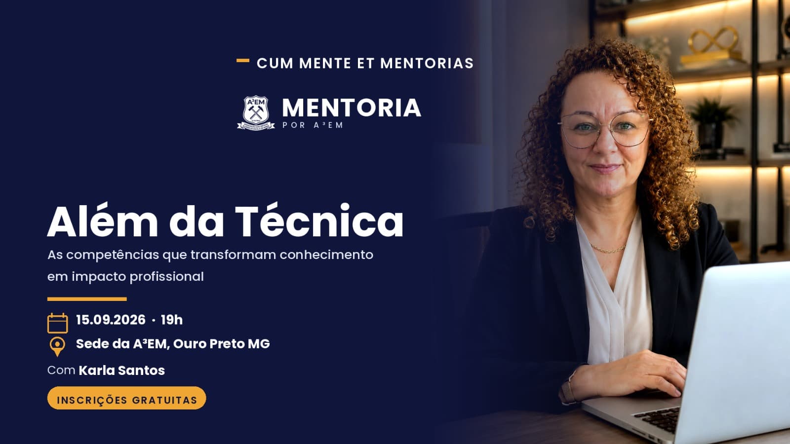 Palestra "Além da Técnica: As competências que transformam conhecimento em impacto profissional" - CUM MENTE ET MENTORIAS